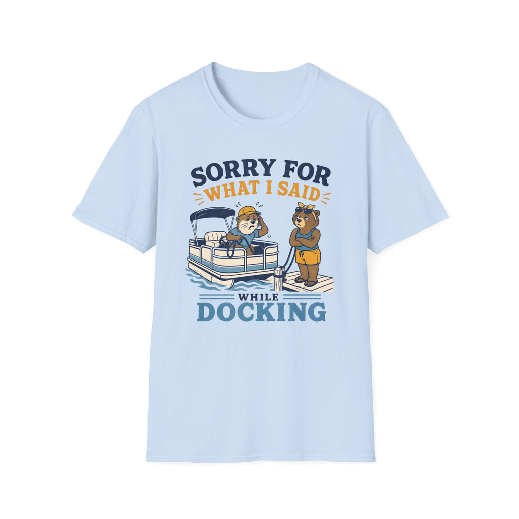 Sorry For What I Said While Docking Graphic Tee