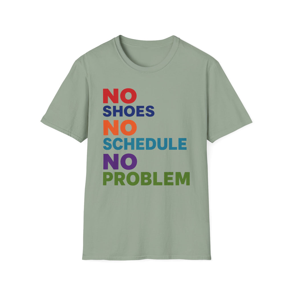 No Shoes No Schedule No Problem Graphic Tee