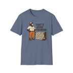 That’s Good Firewood Graphic Tee