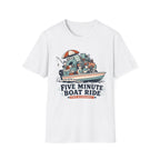 Five Minute Boat Ride Graphic Tee