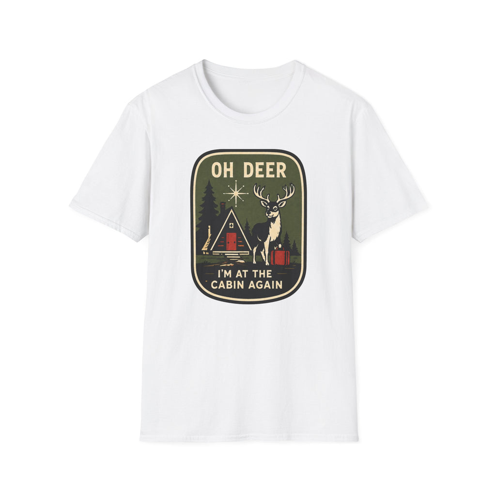 Oh Deer I'm at the Cabin Again Graphic Tee