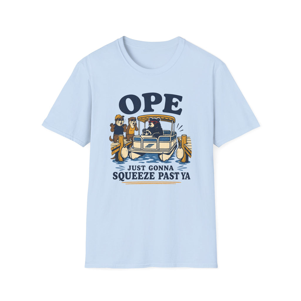 Ope Just Gonna Squeeze Past Ya Graphic Tee