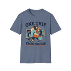 One Trip From the Car Graphic Tee