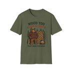 Wood You Look At That - That's Good Firewood Graphic Tee