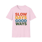 Slow Days Good Ways T-Shirt — Retro Colorblock Relaxed Tee
