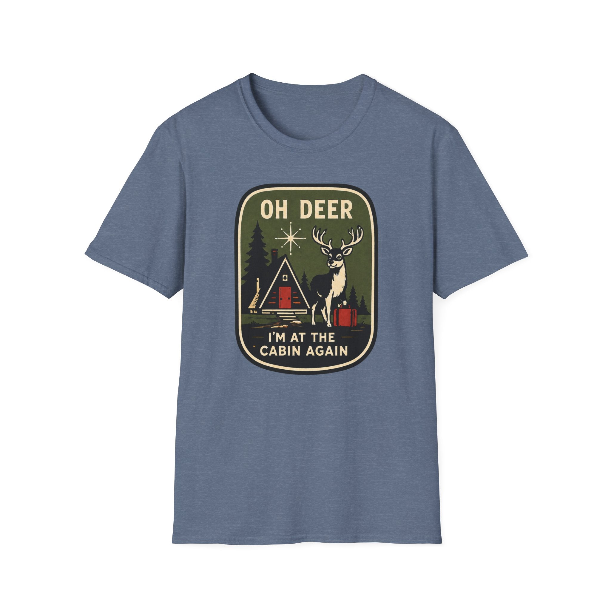 Oh Deer I'm at the Cabin Again Graphic Tee