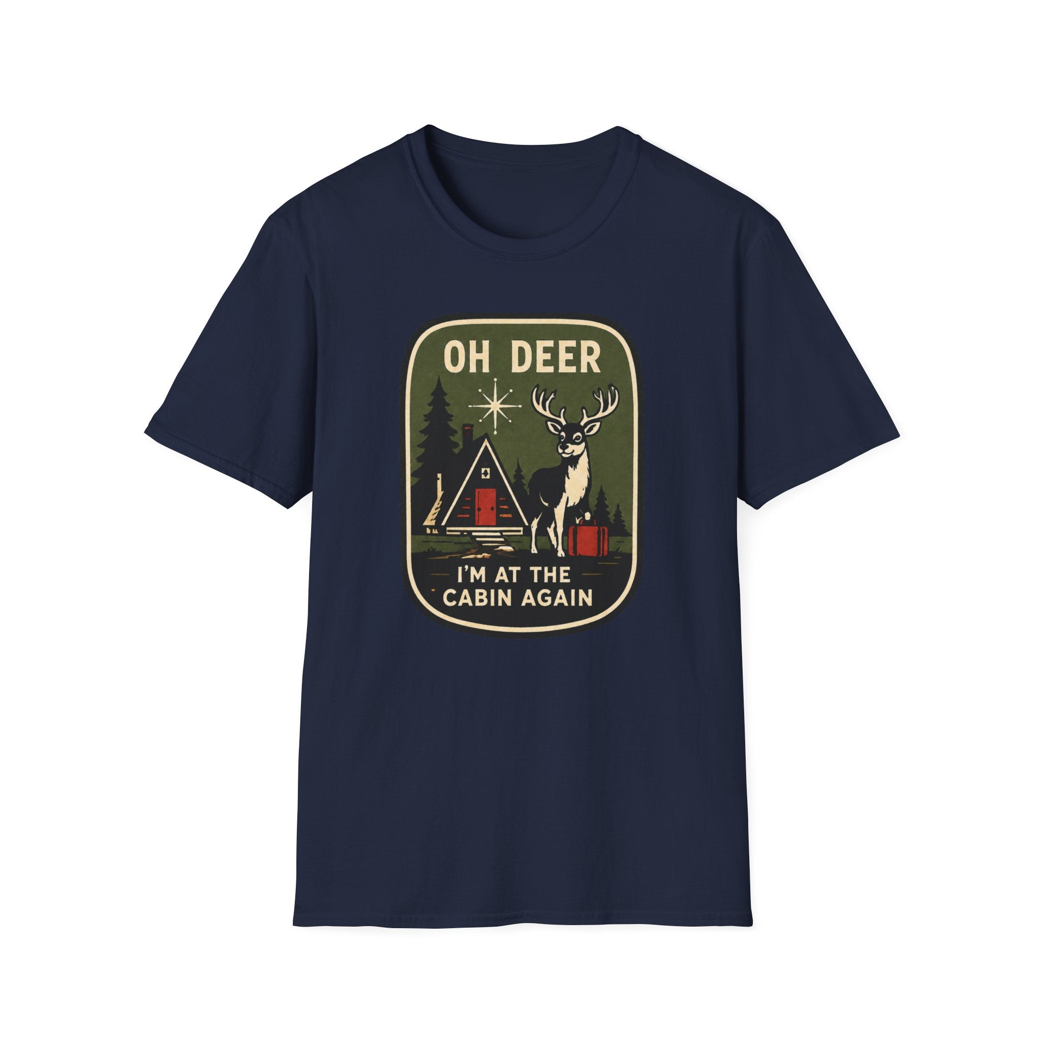 Oh Deer I'm at the Cabin Again Graphic Tee