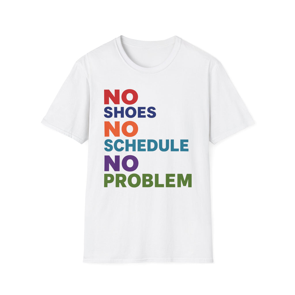 No Shoes No Schedule No Problem Graphic Tee