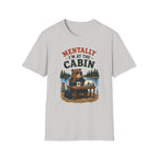 Mentally I’m at the Cabin Graphic Tee