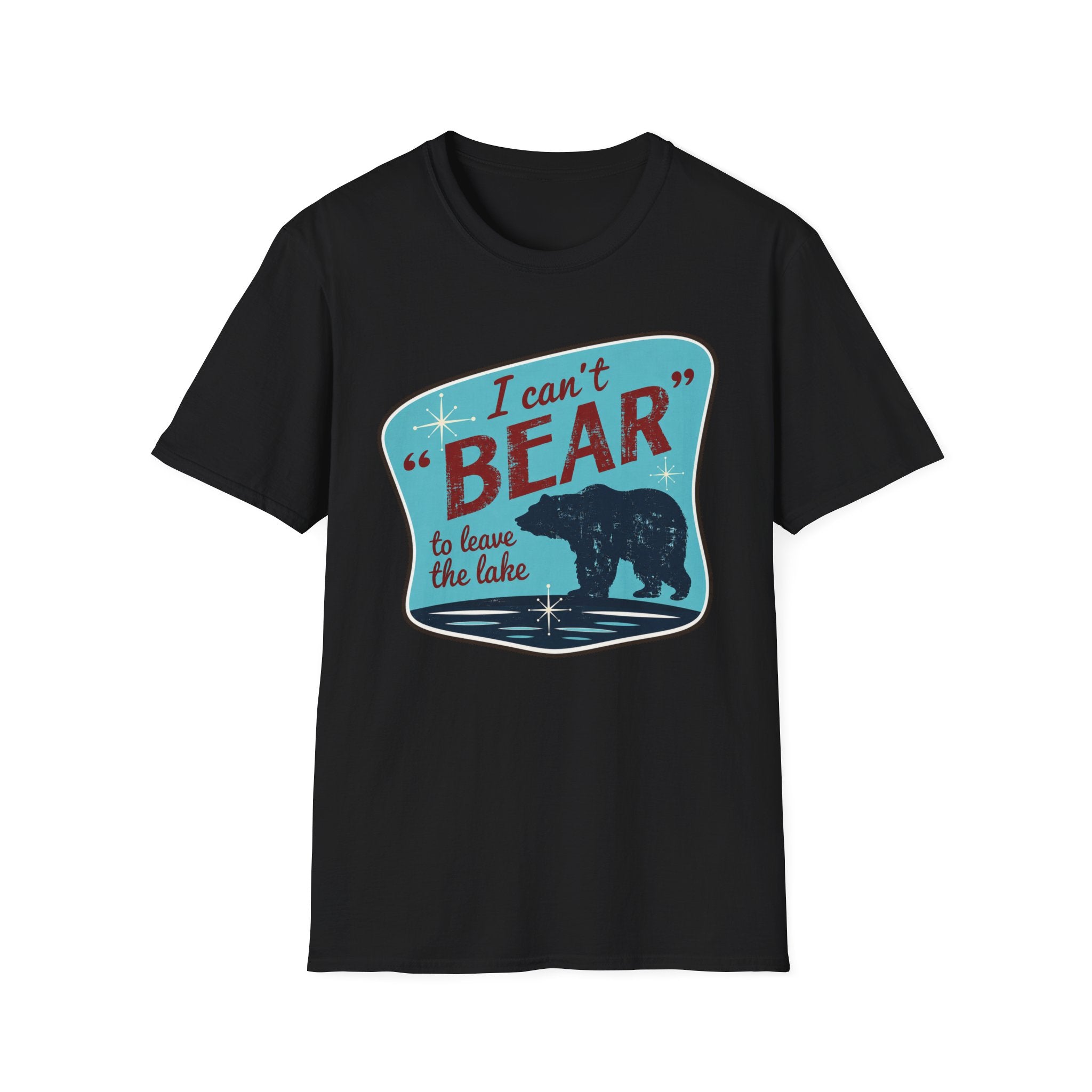 I Can't 'Bear' to Leave the Lake Graphic Tee