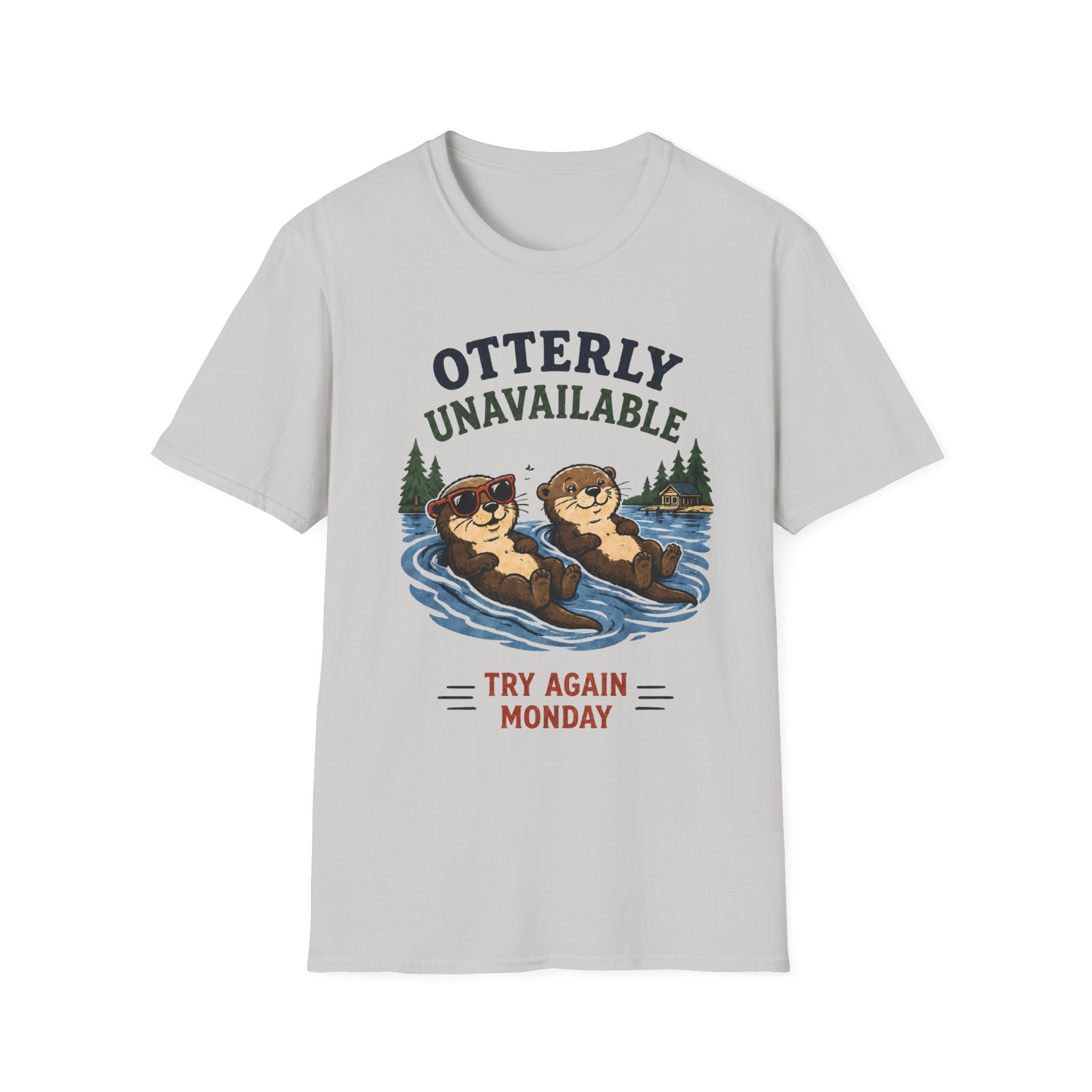 Otterly Unavailable Try Again Monday Graphic Tee