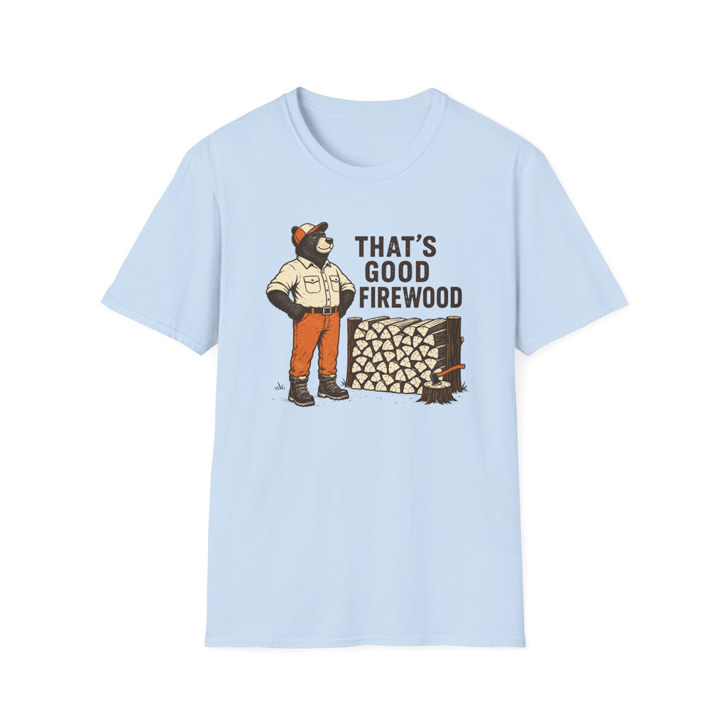 That’s Good Firewood Graphic Tee
