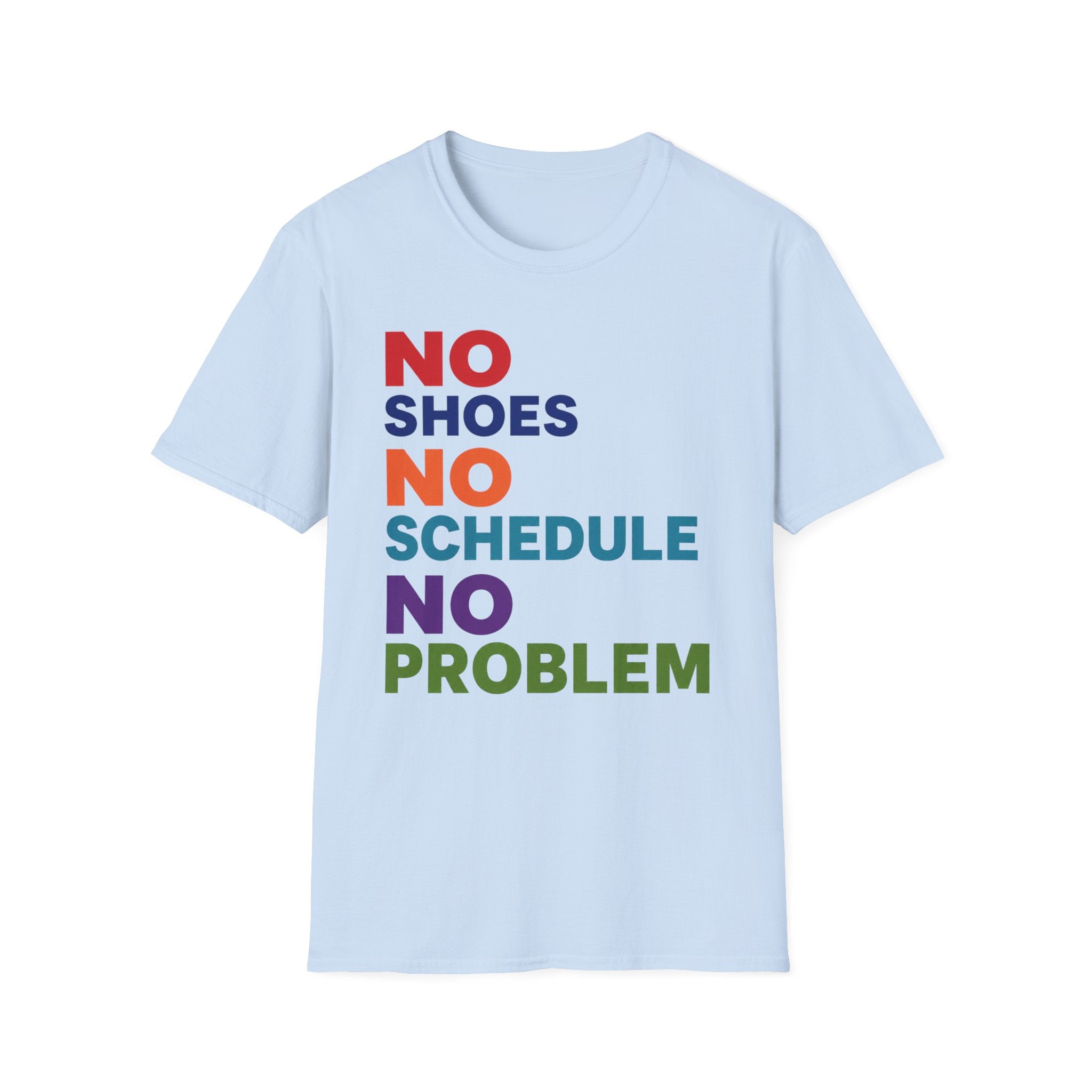 No Shoes No Schedule No Problem Graphic Tee