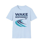 Wake Responsibly Graphic Tee