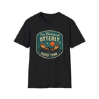 I’m Having an Otterly Good Time Graphic Tee