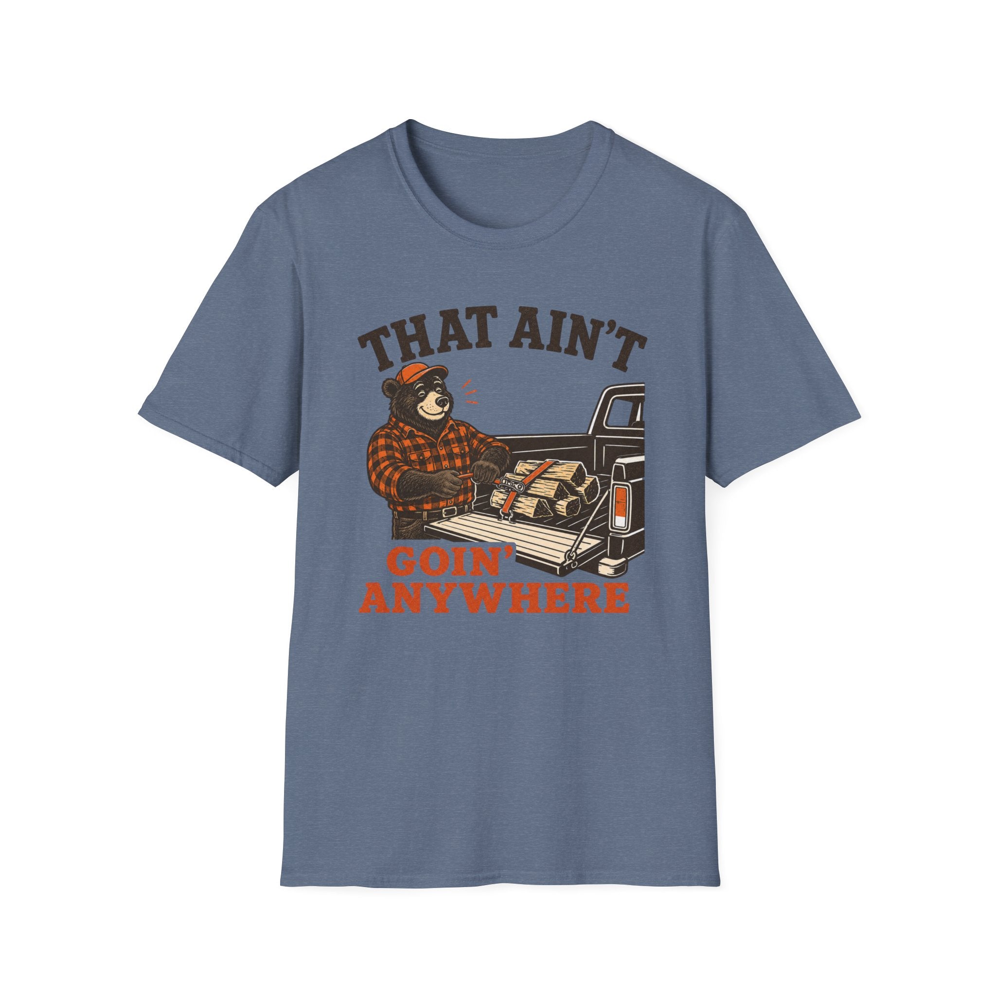 That Ain't Goin' Anywhere Bear Graphic Tee