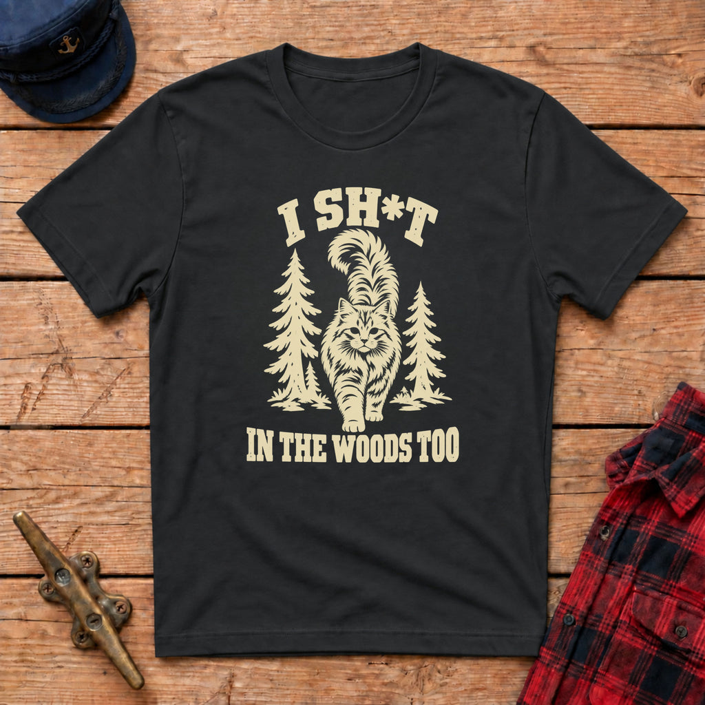 I Sh*t in the Woods Too Graphic Tee
