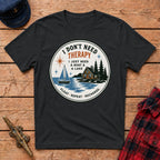 I Don't Need Therapy I Just Need A Boat & A Lake Graphic Tee