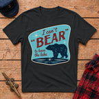 I Can't 'Bear' to Leave the Lake Graphic Tee
