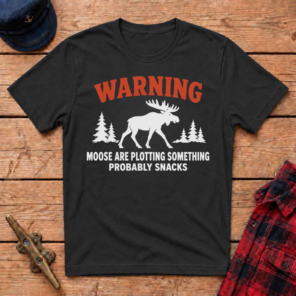 Warning Moose Are Plotting Snacks Graphic Tee