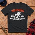 Warning Moose Are Plotting Snacks Graphic Tee