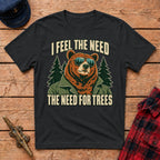 I Feel the Need for Trees Graphic Tees