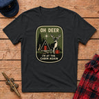 Oh Deer I'm at the Cabin Again Graphic Tee