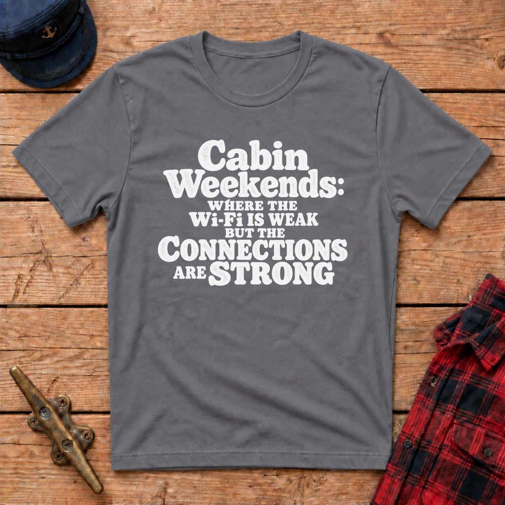 Where Wi-Fi is Weak & Connections are Strong Graphic Tee