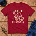 'Lake' it or Not I'm Staying Graphic Tee