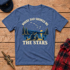 Where Dad Showed Me the Stars Graphic Tee