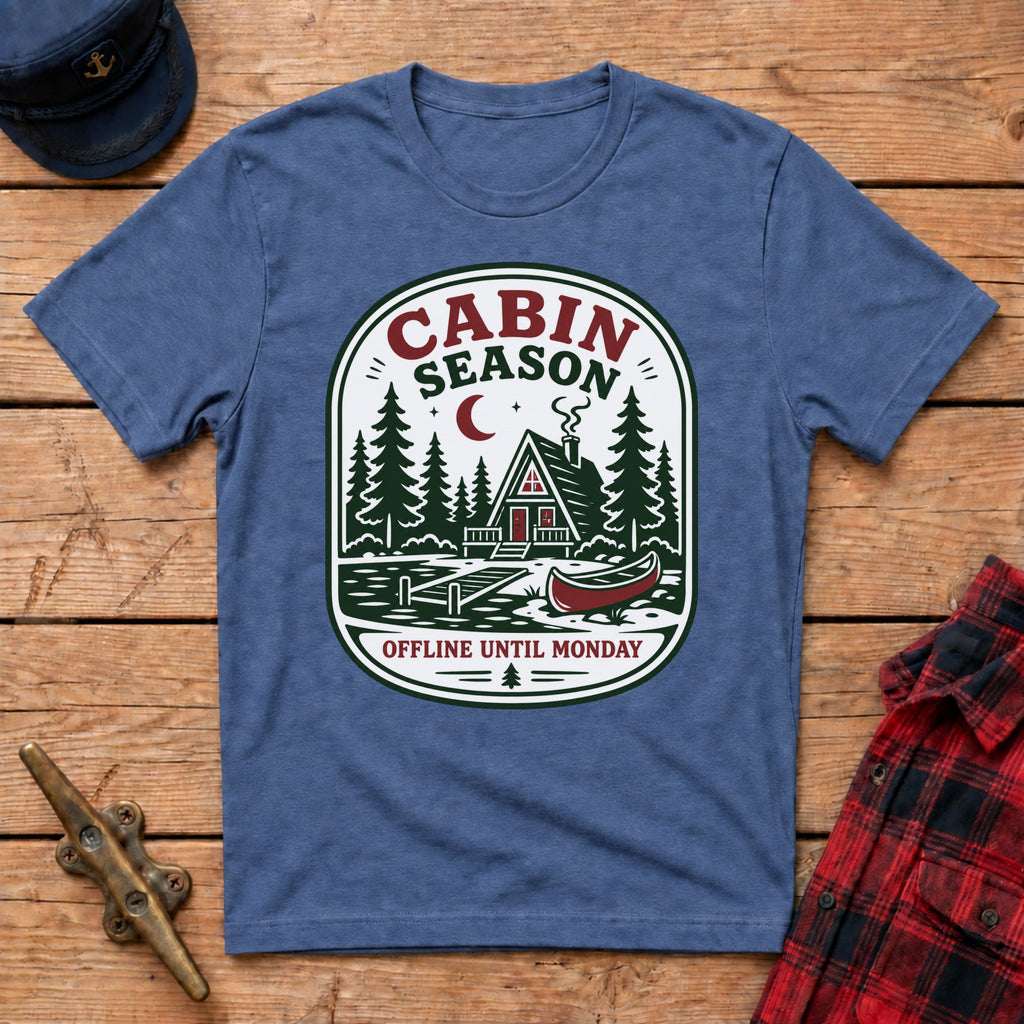 Cabin Season: Offline Until Monday Graphic Tee