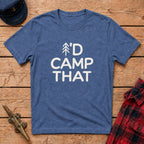 I'd Camp That Graphic Tee