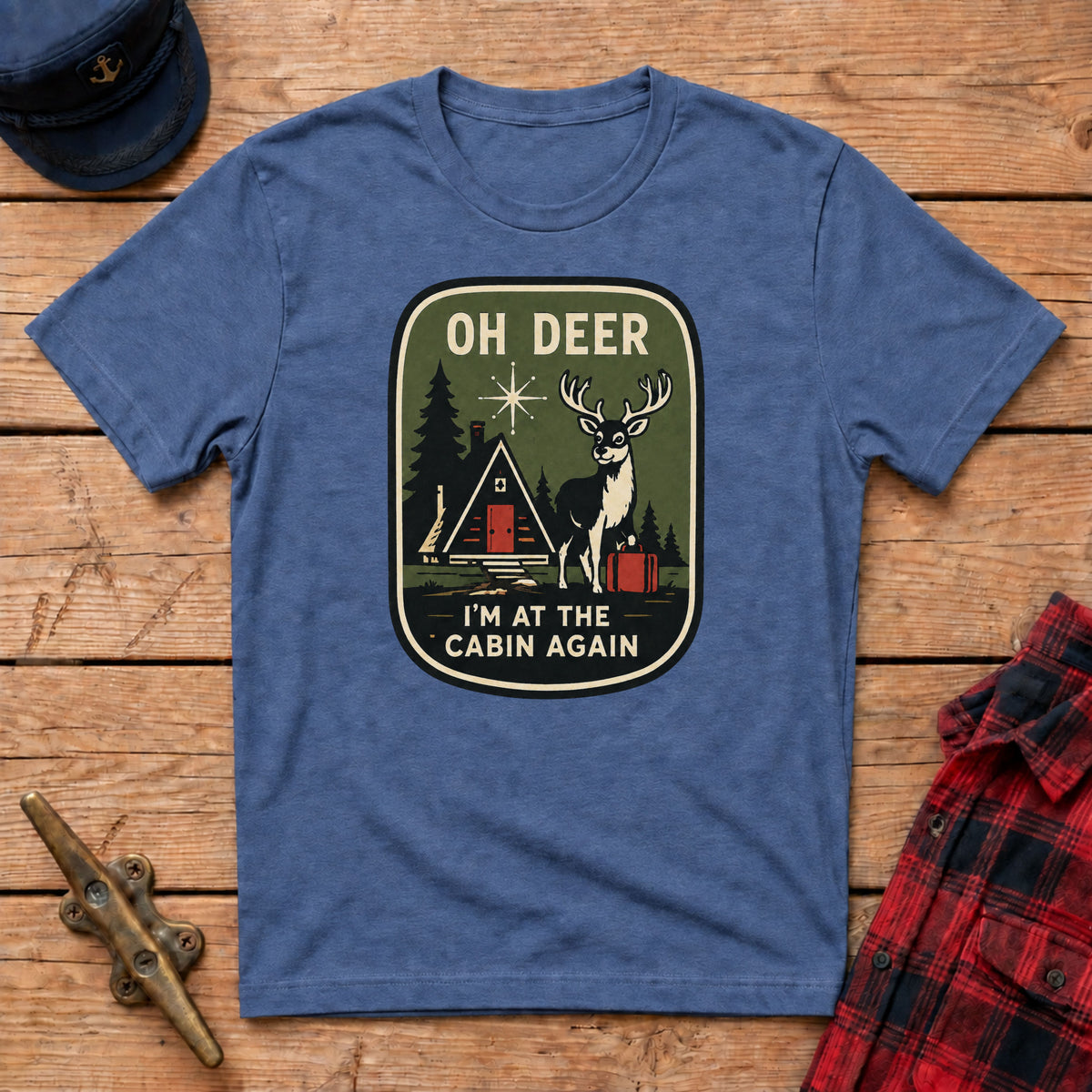 Oh Deer I'm at the Cabin Again Graphic Tee