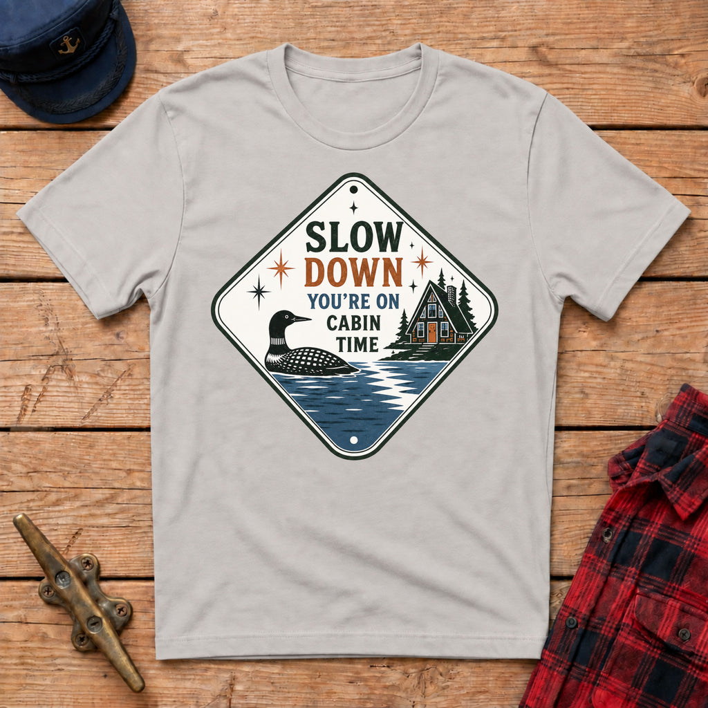 Slow Down You're On Cabin Time Graphic Tee