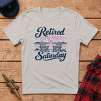 Retired Every Day is Saturday Graphic Tee
