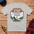 Stop Adirondack Napping Graphic Tee