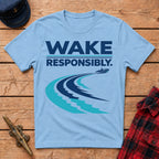 Wake Responsibly Graphic Tee