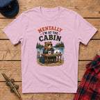 Mentally I’m at the Cabin Graphic Tee