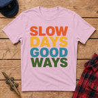 Slow Days Good Ways T-Shirt — Retro Colorblock Relaxed Tee