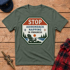 Stop Adirondack Napping Graphic Tee