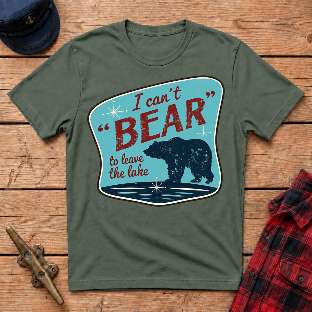 I Can't 'Bear' to Leave the Lake Graphic Tee
