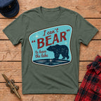 I Can't 'Bear' to Leave the Lake Graphic Tee