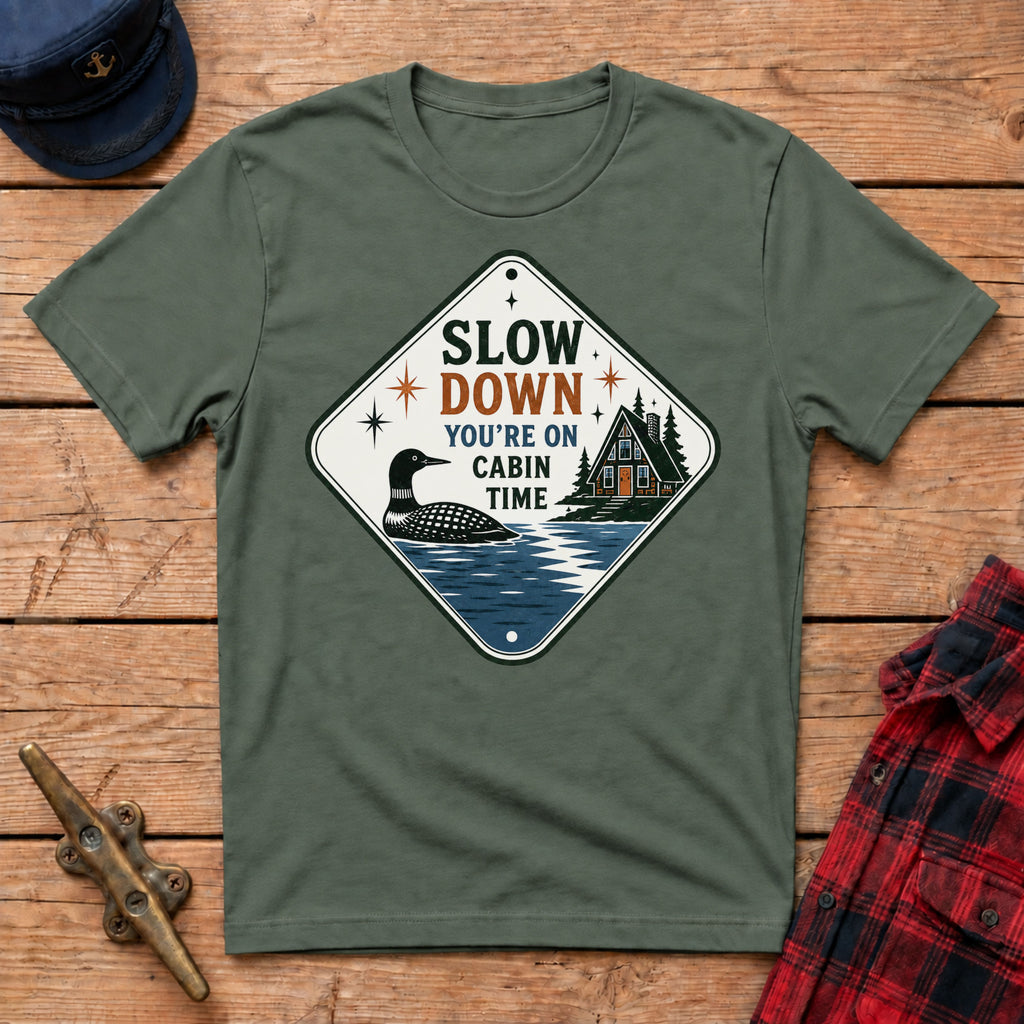 Slow Down You're On Cabin Time Graphic Tee