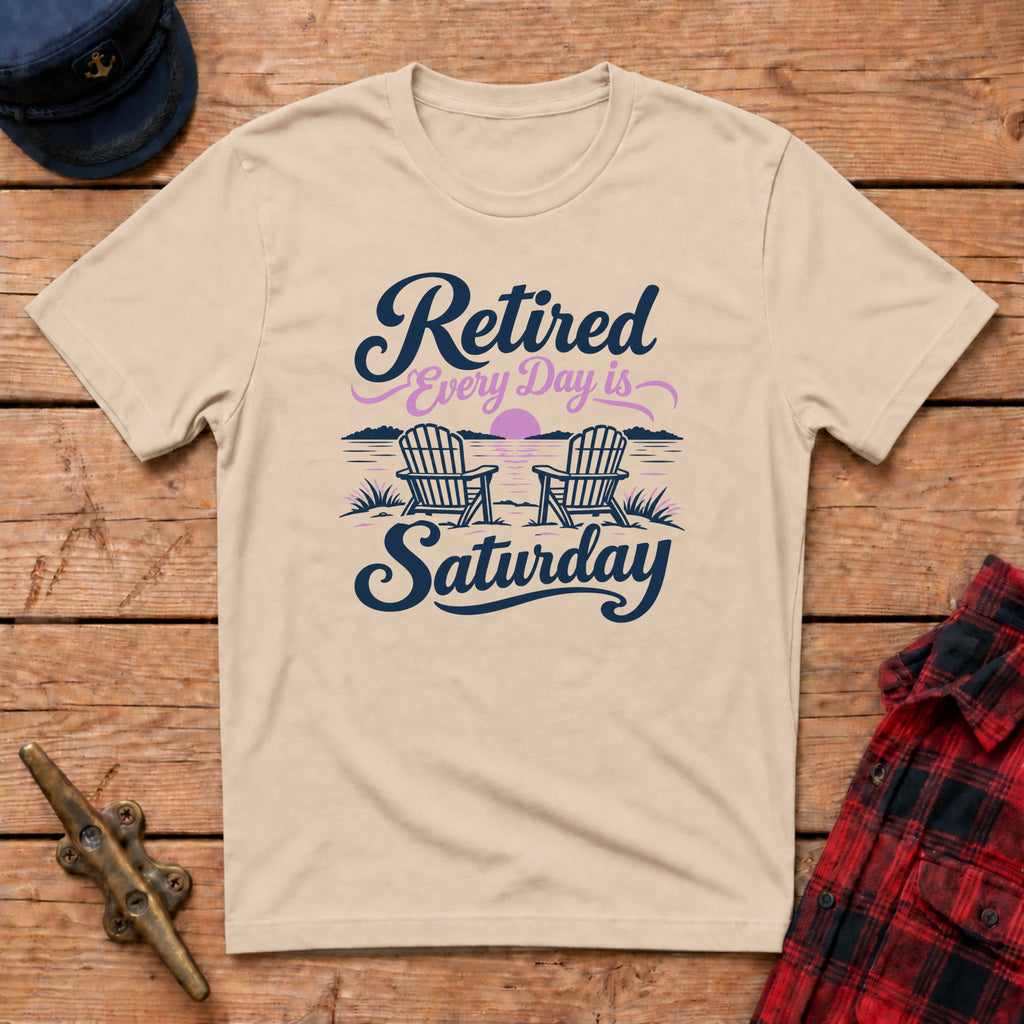 Retired Every Day is Saturday Graphic Tee
