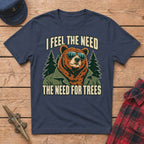 I Feel the Need for Trees Graphic Tees