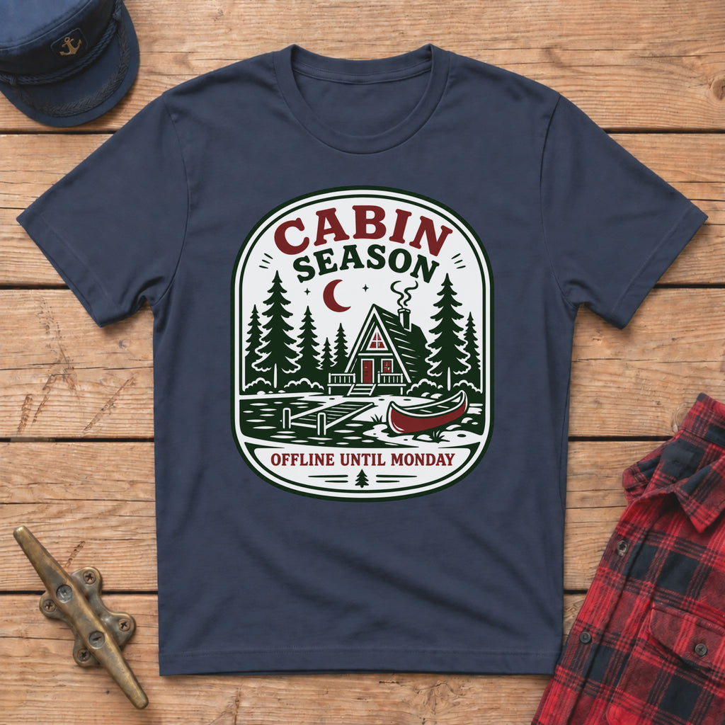 Cabin Season: Offline Until Monday Graphic Tee
