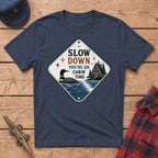 Slow Down You're On Cabin Time Graphic Tee