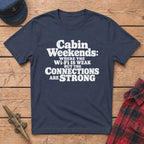 Where Wi-Fi is Weak & Connections are Strong Graphic Tee
