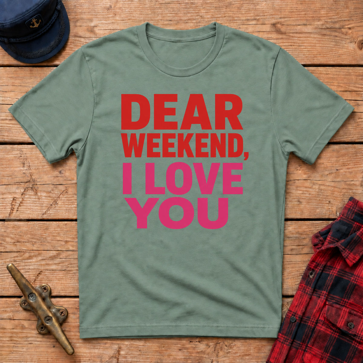 "Dear" Weekend, I Love You Graphic Tee