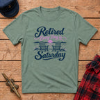 Retired Every Day is Saturday Graphic Tee